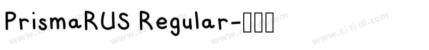 PrismaRUS Regular字体转换 PrismaRUS Regular字体转换